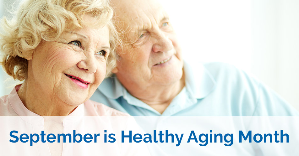 September is Healthy Aging Month