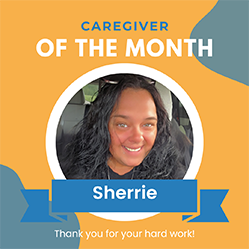 June Featured Caregiver – Sherrie