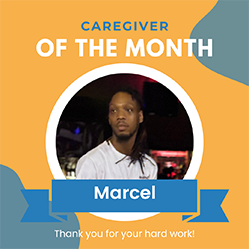 July Featured Caregiver – Marcel